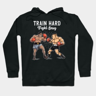 Train Hard Figh Easy Hoodie